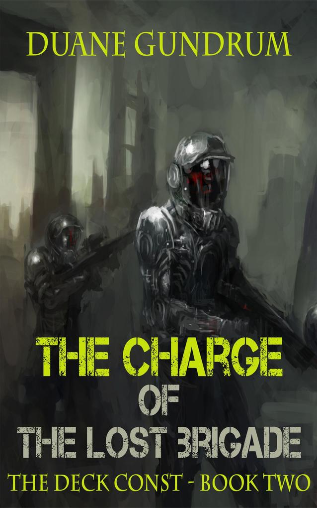 The Charge of the Lost Brigade (The Deck Const #2)