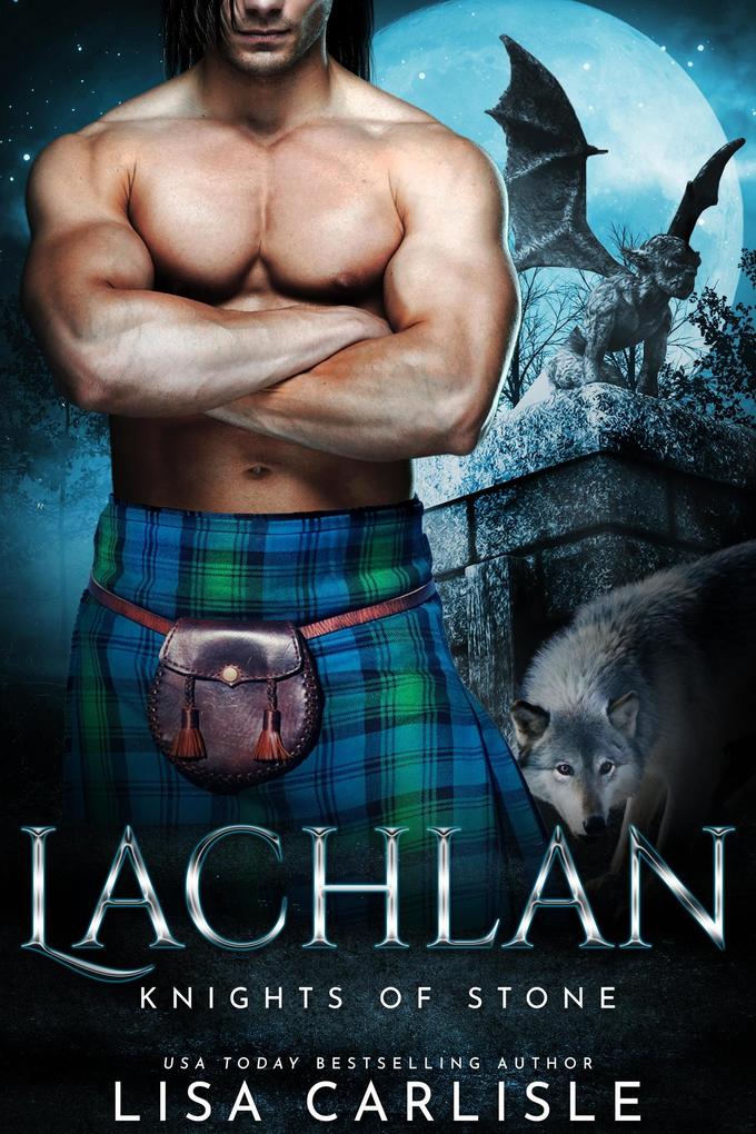 Lachlan: Knights of Stone (Highland Gargoyles #2)