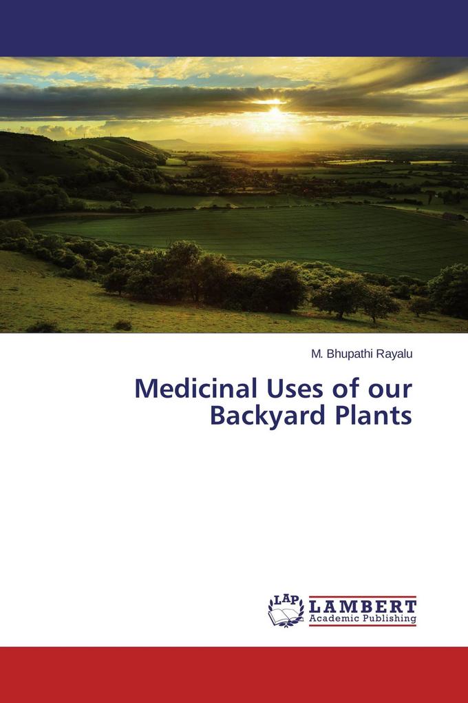 Medicinal Uses of our Backyard Plants