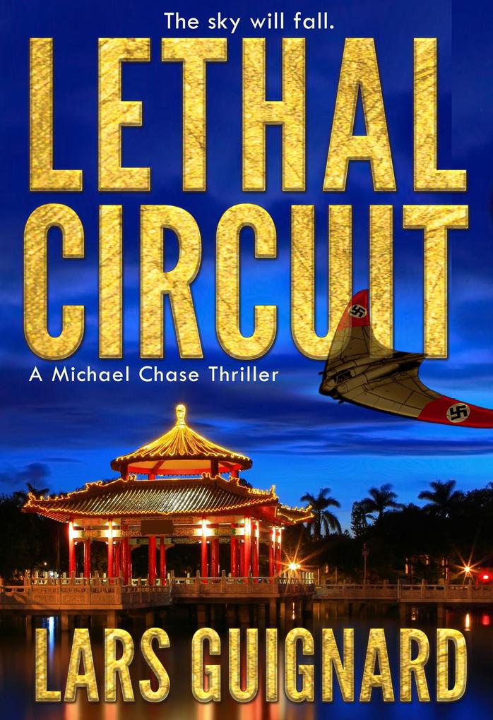 Lethal Circuit: A Michael Chase Spy Thriller (The Circuit #1)