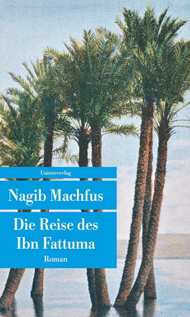 Die Reise des Ibn Fattuma - Nagib Machfus
