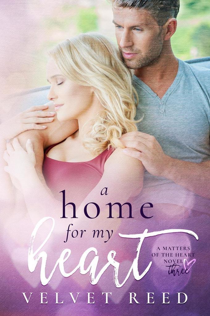 A Home for my Heart (Matters of the Heart #3)