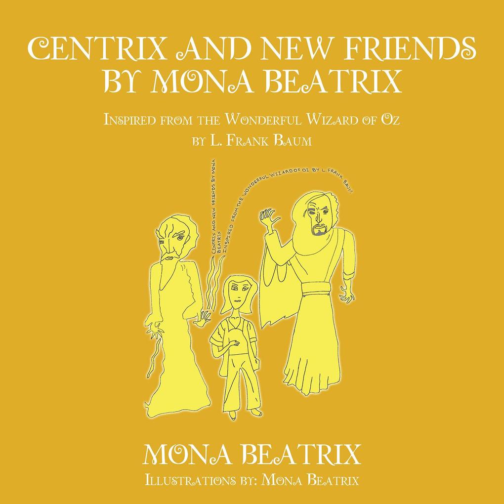 Centrix and New Friends by Mona Beatrix