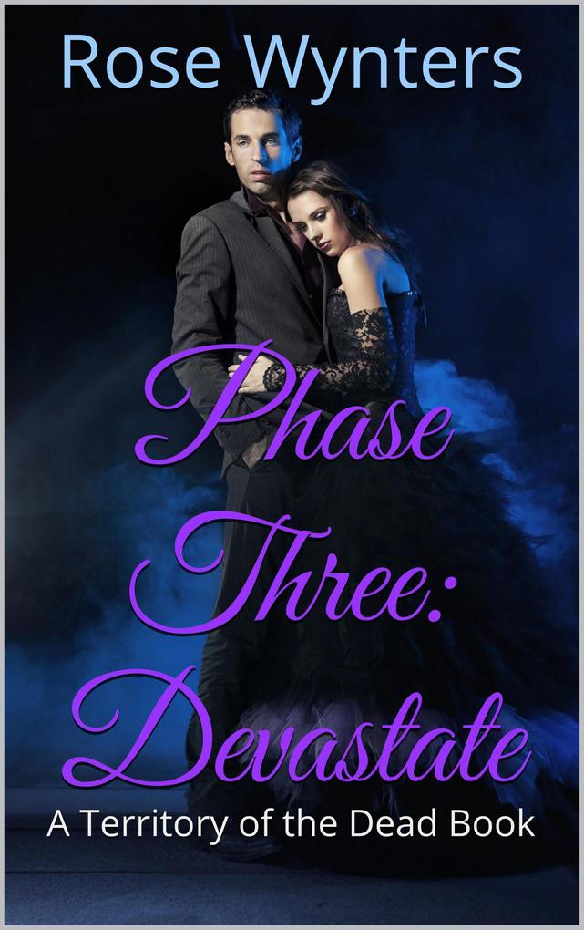Phase Three: Devastate (Territory of the Dead #3)