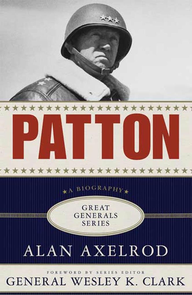 St. Martin's Publishing Group Patton, A Biography