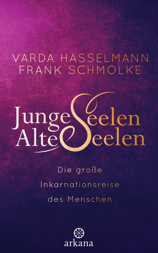 Junge Seelen - Alte Seelen - Varda Hasselmann/ Frank Schmolke