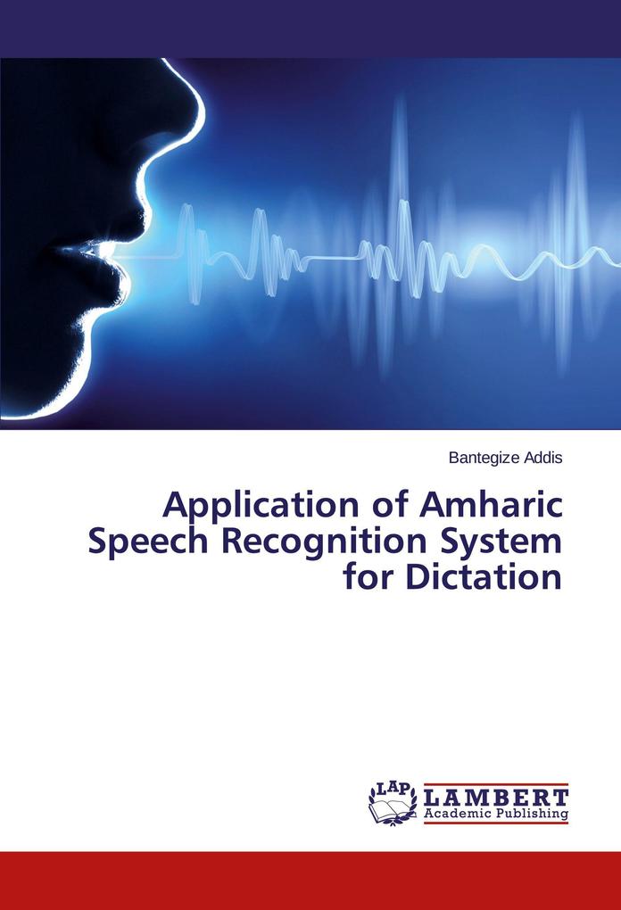 Application of Amharic Speech Recognition System for Dictation