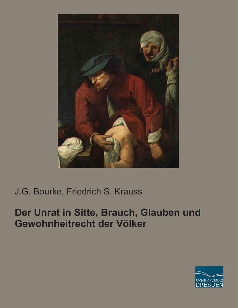 Der Unrat in Sitte Brauch Glauben und Gewohnheitrecht der Völker