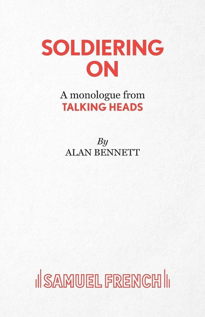Soldiering On - A monologue from Talking Heads