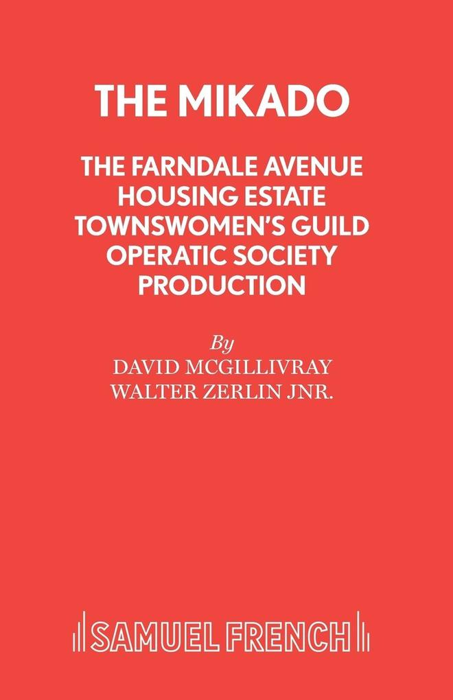 The Mikado - The Farndale Avenue Housing Estate Townswomen‘s Guild Operatic Society Production
