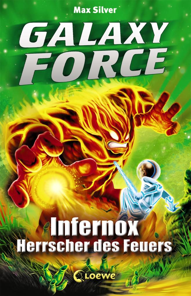 Galaxy Force (Band 2) - Infernox Herrscher des Feuers