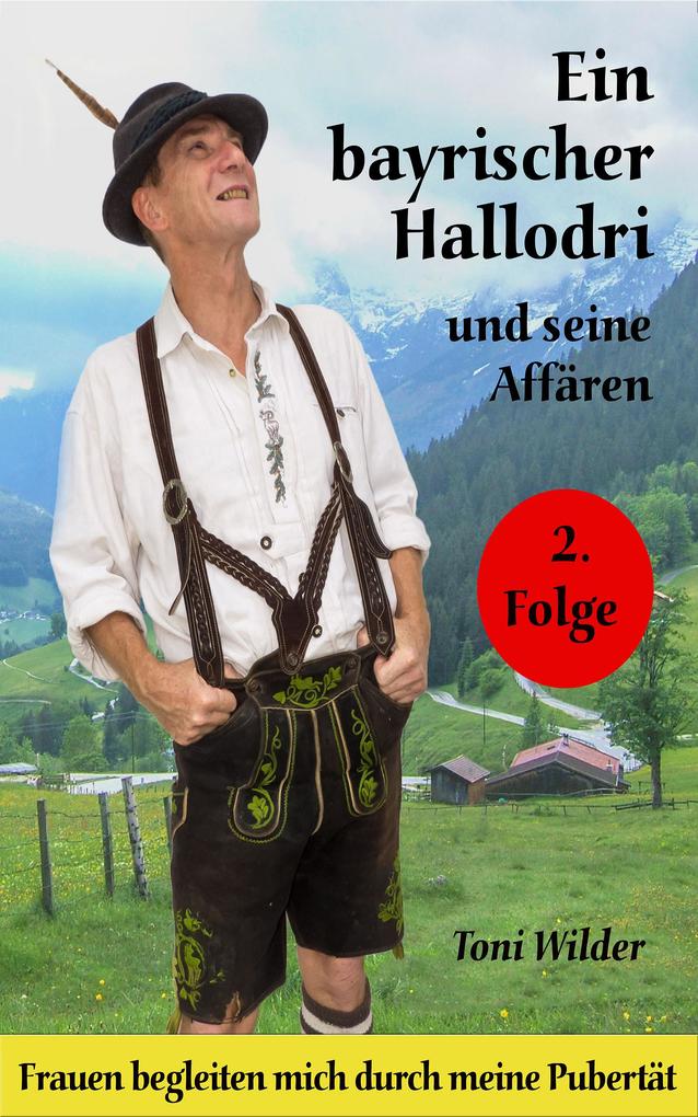 Ein Bayerischer Hallodri und seine Affären Band 2