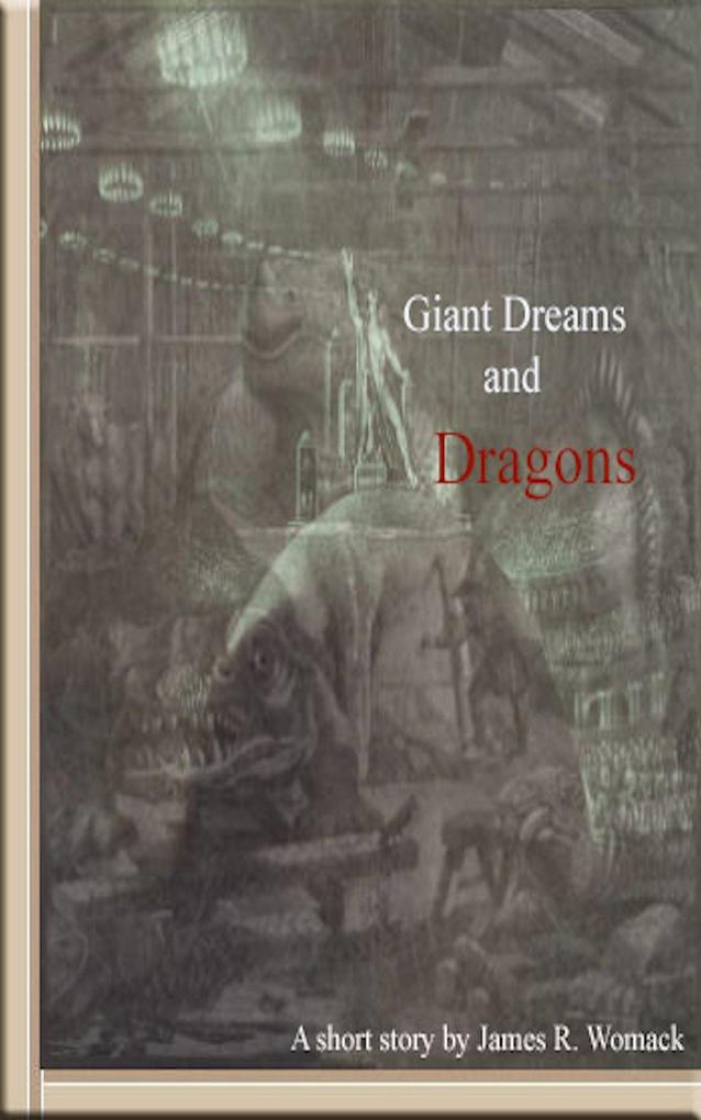 Giant Dreams and Dragons