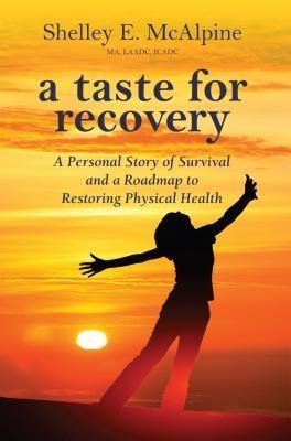 A Taste for Recovery