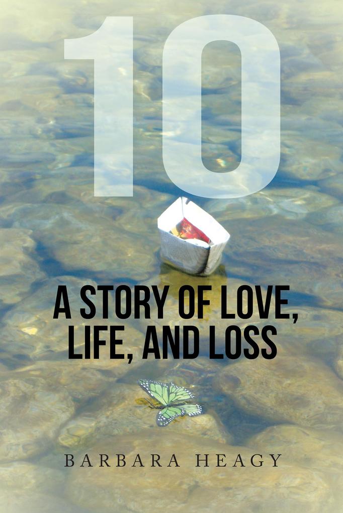 10 - a Story of Love Life and Loss