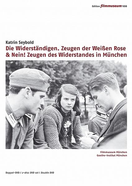 Die Widerständigen. Zeugen der Weißen Rose & Nein! Zeugen des Widerstandes in München
