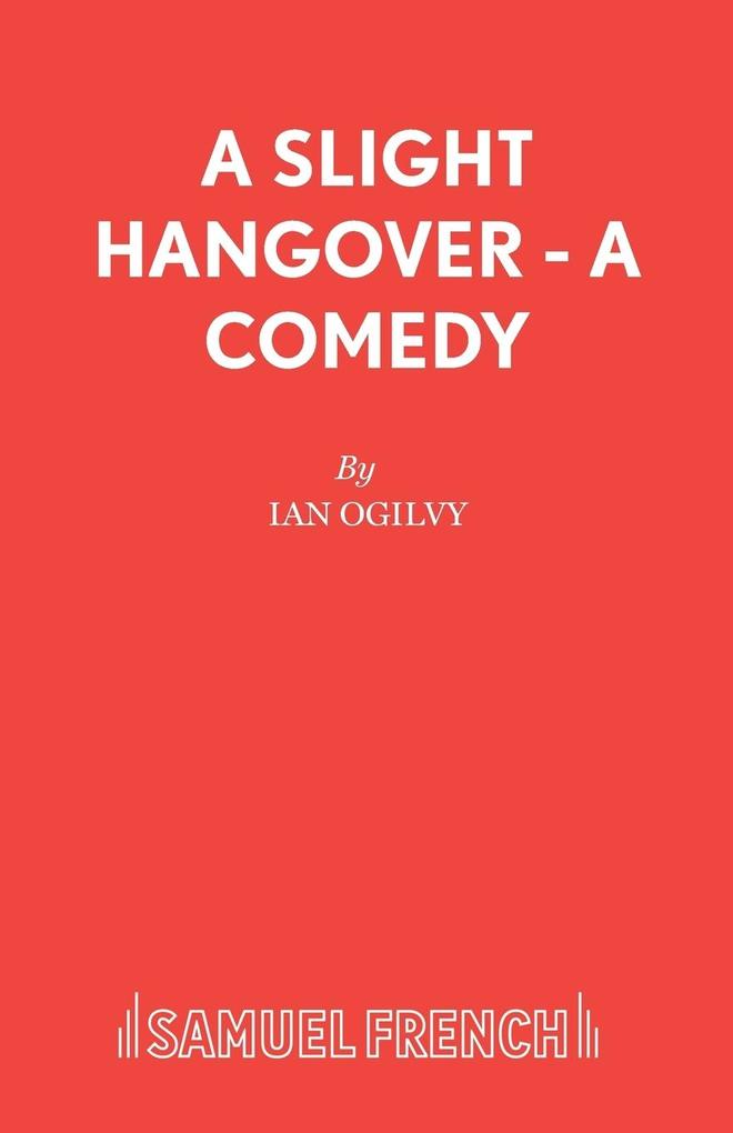 A Slight Hangover - A Comedy
