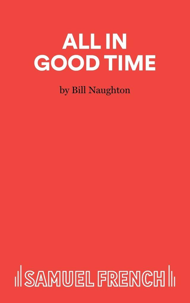 All In Good Time - A Comedy