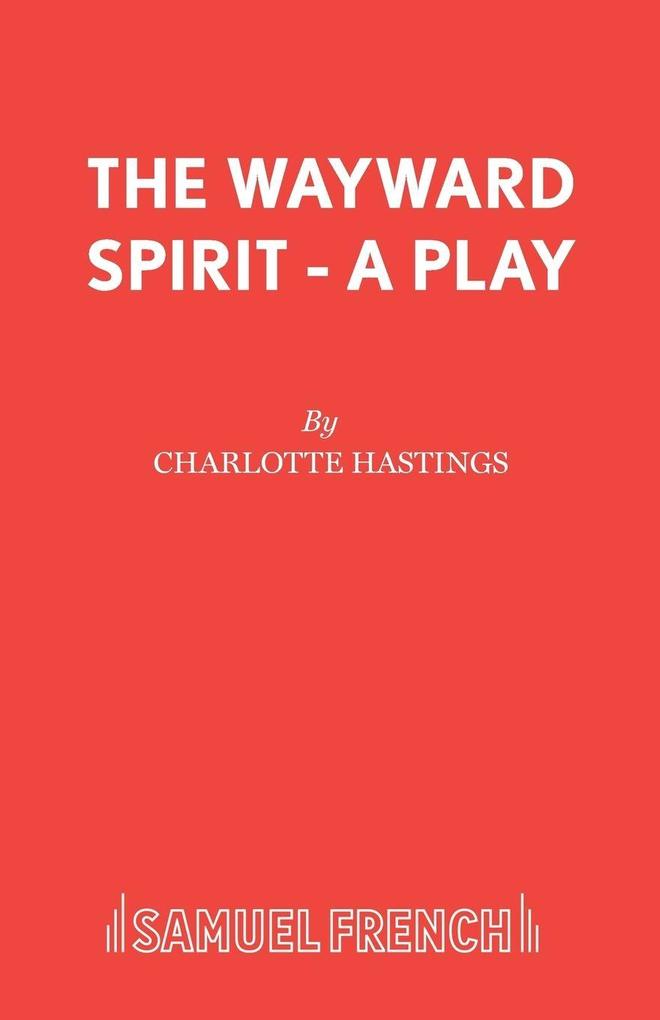 The Wayward Spirit - A Play