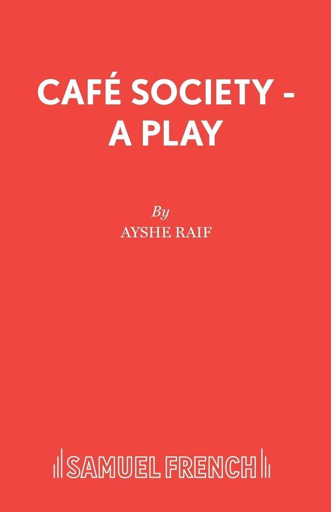Caf Society - A Play