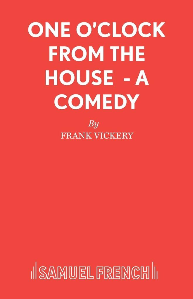 One O‘Clock from the House - A Comedy
