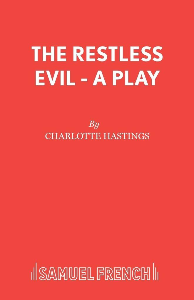The Restless Evil - A Play
