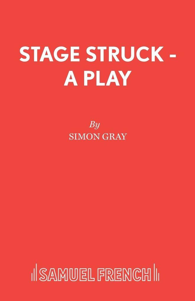 Stage Struck - A Play