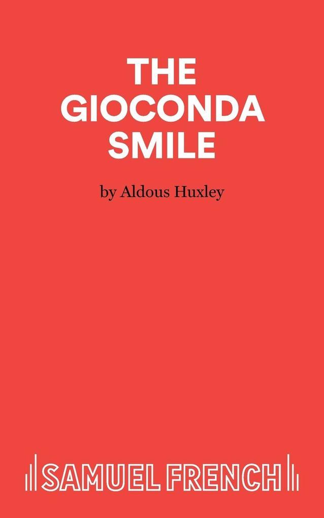 The Gioconda Smile - A Play in Three Acts