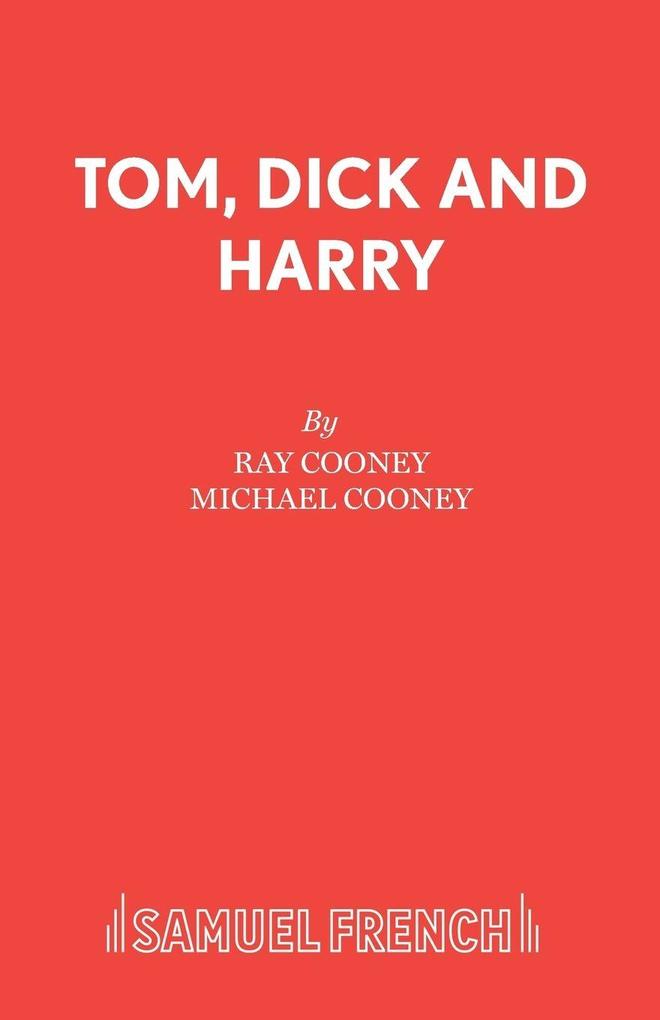 Tom Dick and Harry