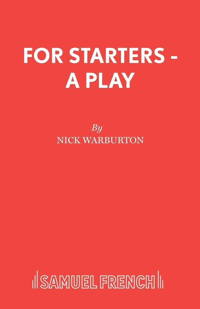 For Starters - A Play