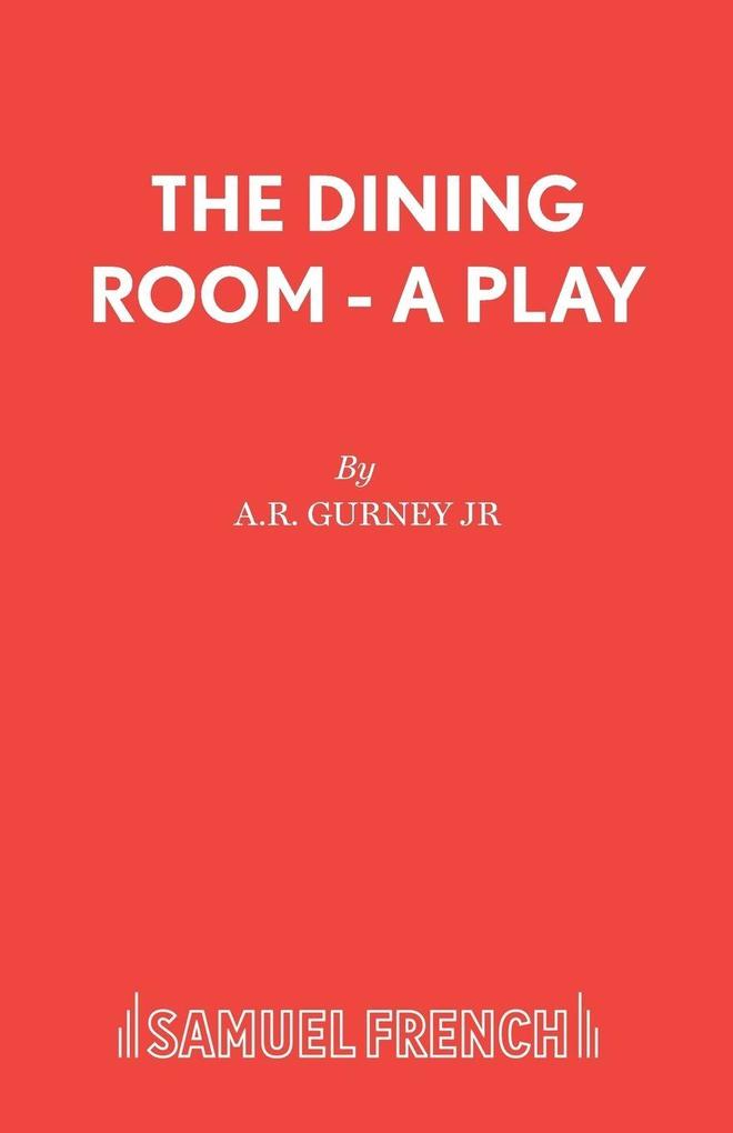 The Dining Room - A Play