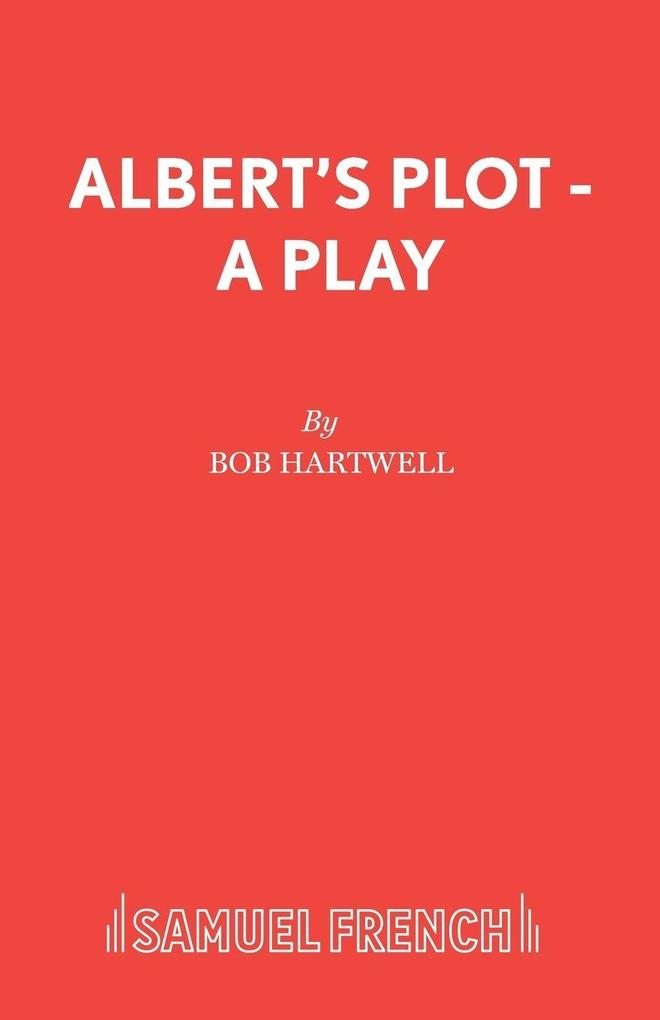 Albert's Plot - A Play