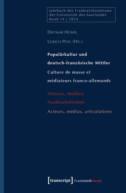 Populärkultur und deutsch-französische Mittler / Culture de masse et médiateurs franco-allemands