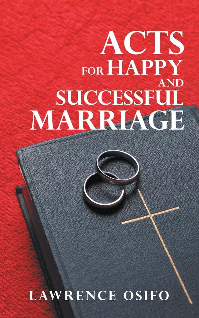 Acts for Happy and Successful Marriage
