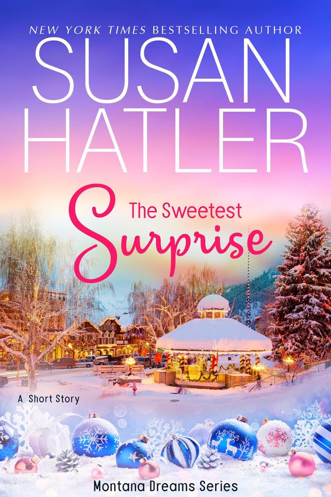 The Sweetest Surprise (Montana Dreams #7)