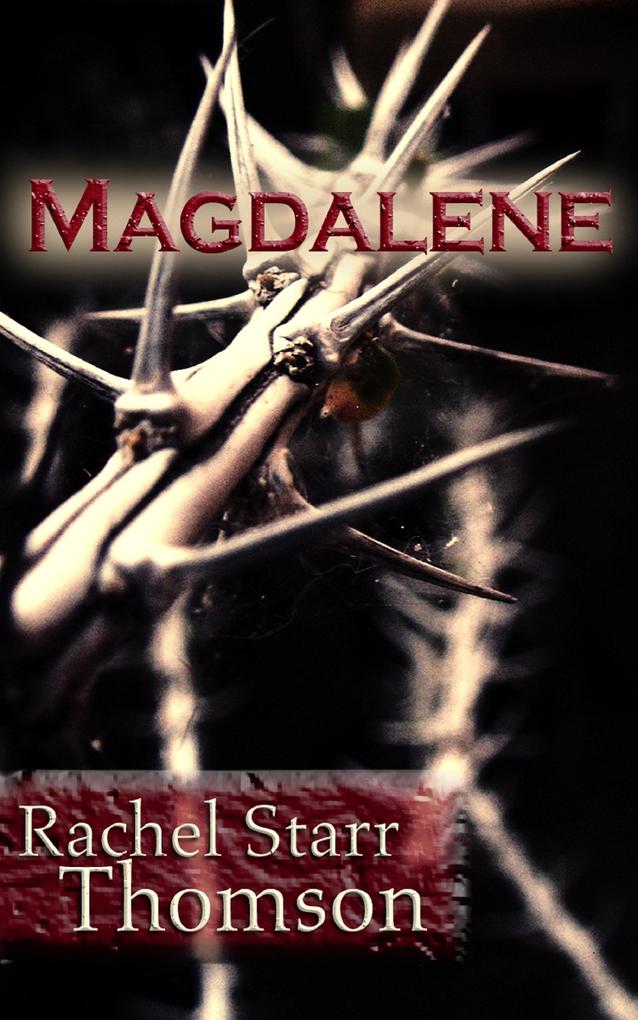 Magdalene (A Short Story)