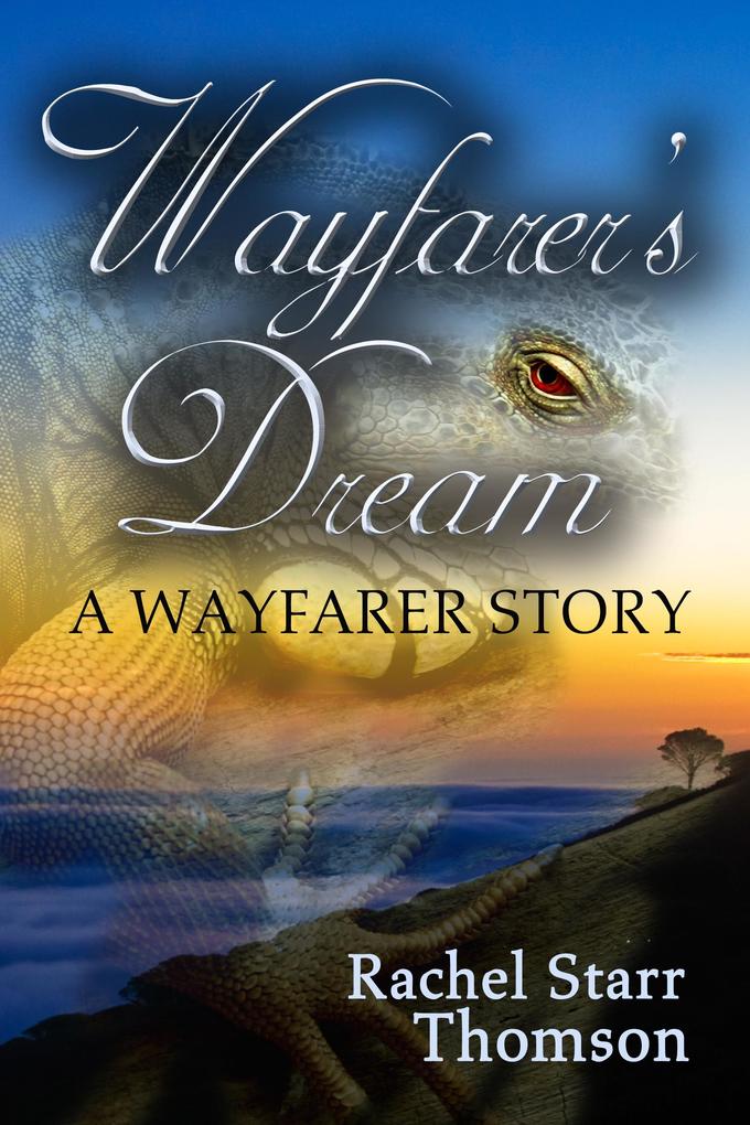 Wayfarer‘s Dream (A Short Story)