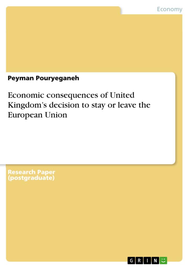 Economic consequences of United Kingdom‘s decision to stay or leave the European Union