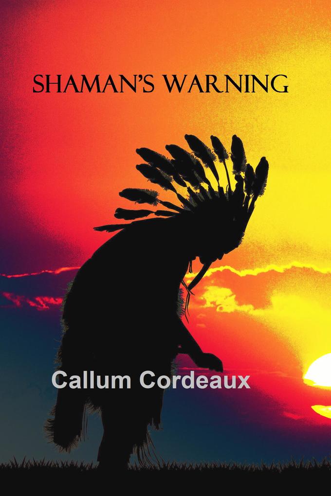 Shaman‘s Warning (Plains Walker #1)