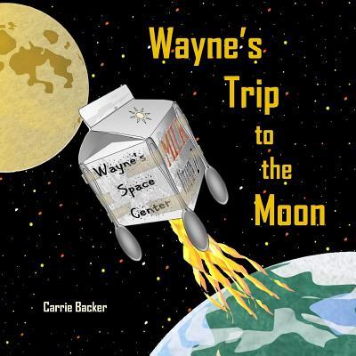 Wayne‘s Trip to the Moon