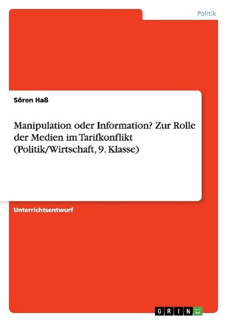 Image of Manipulation oder Information? Zur Rolle der Medien im Tarifkonflikt (Politik/Wirtschaft 9. Klasse)