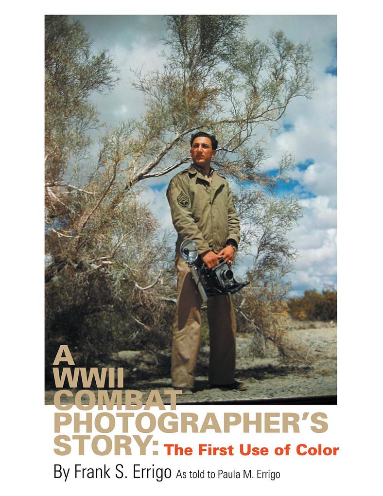 A Wwii Combat Photographer‘s Story