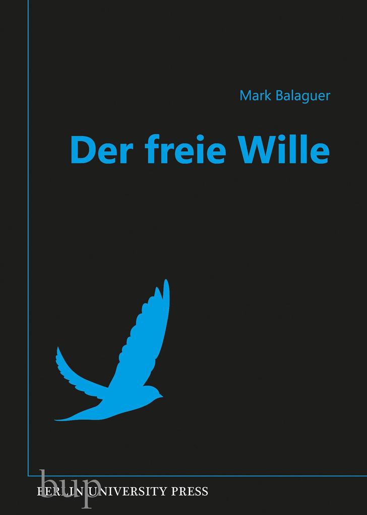 Der freie Wille - Mark Balaguer