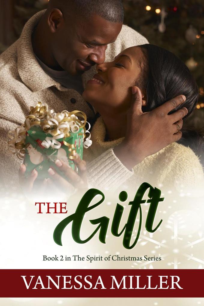 The Gift (The Spirit of Christmas Series #2)