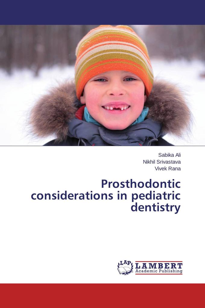 Prosthodontic considerations in pediatric dentistry