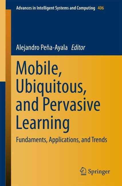 Mobile Ubiquitous and Pervasive Learning