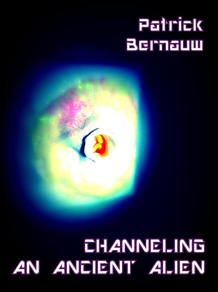 Channeling An Ancient Alien (Blackout Channelings #1)