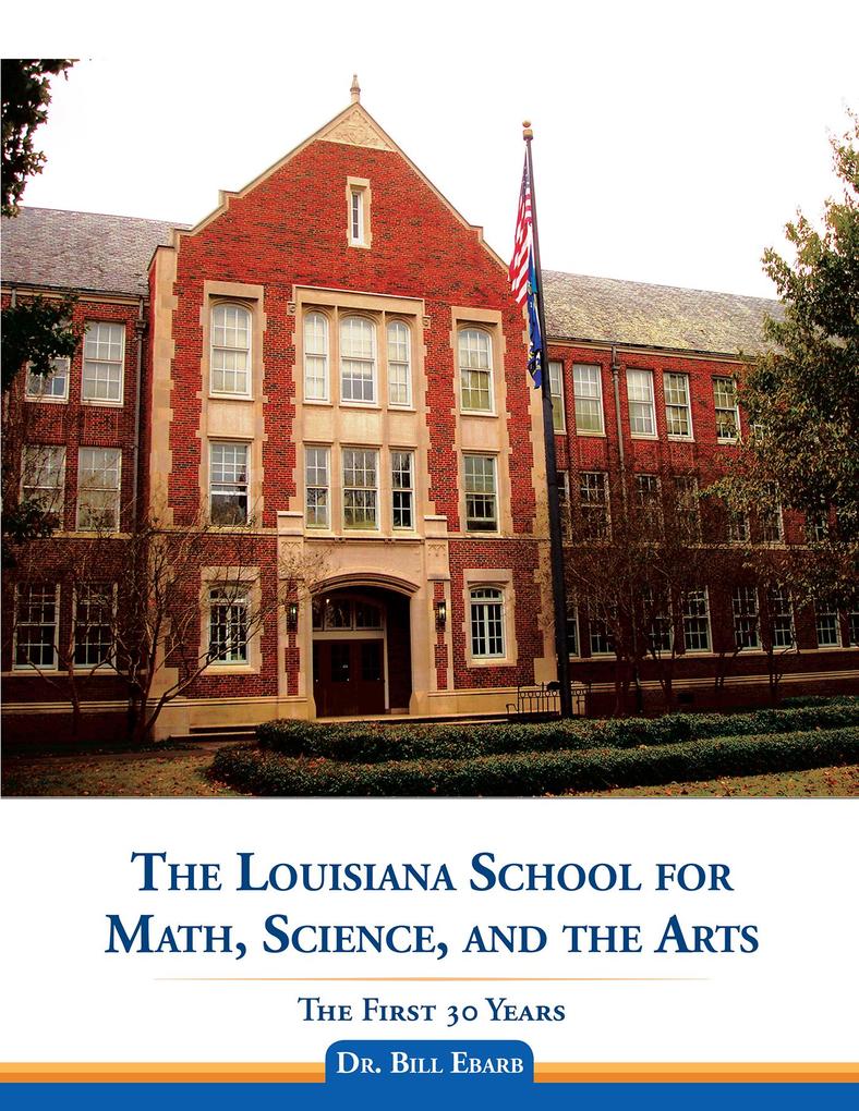 The Louisiana School for Math Science and the Arts