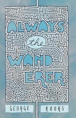 Always the Wanderer