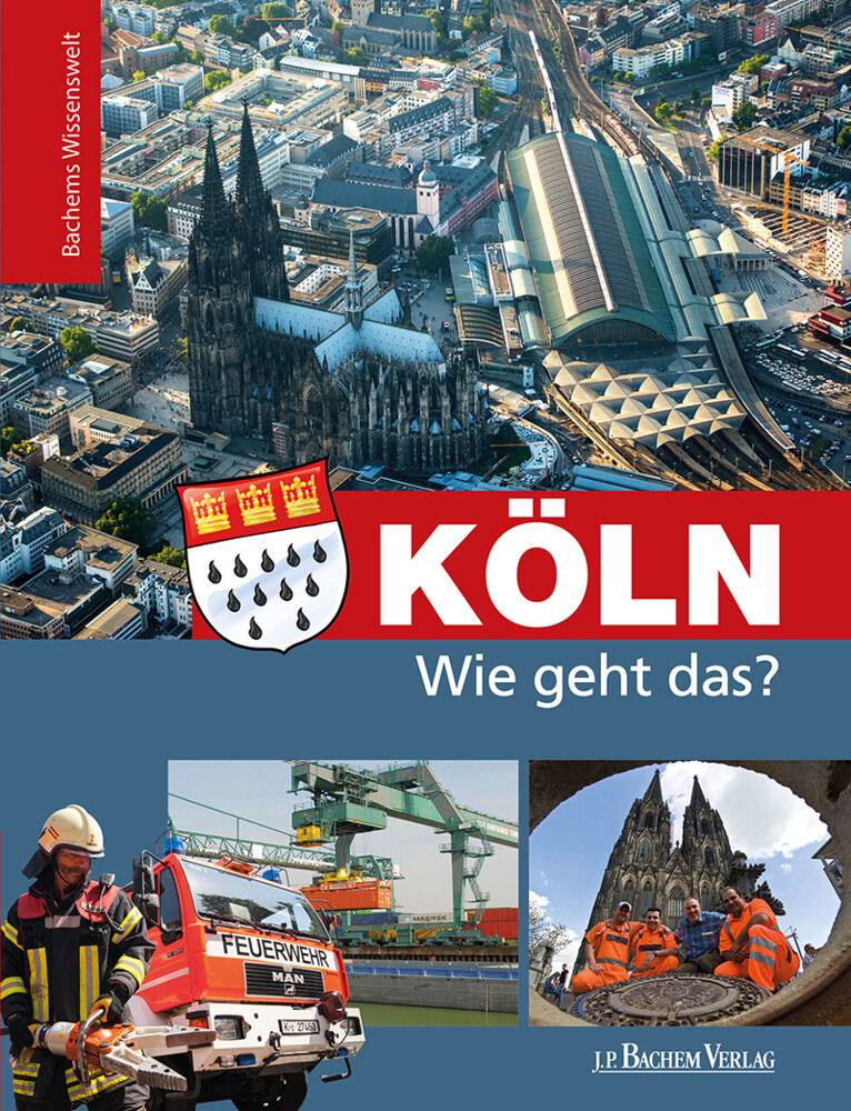 Image of Bachems Wissenswelt / Köln - Wie Geht Das? - Daniela Mutschler, Gebunden